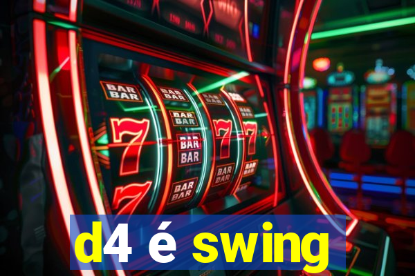 d4 é swing